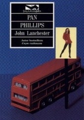 Okładka książki Pan Phillips John Lanchester