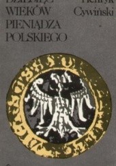 Okładka książki Dziesięć wieków pieniądza polskiego Henryk Cywiński