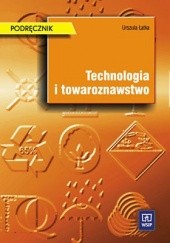 Okładka książki Technologia i towaroznawstwo Urszula Łatka