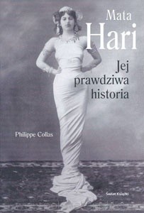 Mata Hari. Jej prawdziwa historia