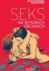 Okładka książki Seks na wysokich obcasach Alicja Długołęcka, Paulina Reiter