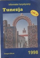 Okładka książki Tunezja. Informator turystyczny Grzegorz Micuła