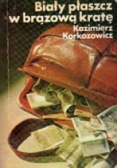 Okładka książki Biały płaszcz w brązową kratę Kazimierz Korkozowicz