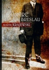 Okładka książki Śmierć w Breslau Marek Krajewski