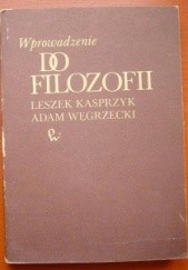 Okładka książki Wprowadzenie do filozofii Leszek Kasprzyk, Adam Węgrzecki