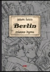 Okładka książki Berlin. Miasto dymu Jason Lutes