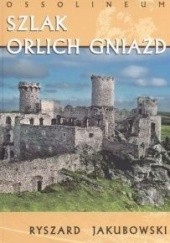 Okładka książki Szlak orlich gniazd Ryszard Jakubowski
