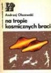 Okładka książki Na tropie kosmicznych braci Andrzej Olszewski