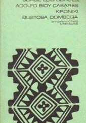 Okładka książki Kroniki Bustosa Domecqa Adolfo Bioy Casares, Jorge Luis Borges