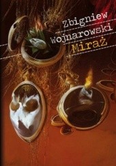 Okładka książki Miraż Zbigniew Wojnarowski