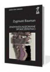 Okładka książki Zindywidualizowane społeczeństwo Zygmunt Bauman