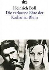 Okładka książki Die verlorene Ehre der Katarina Blum Heinrich Böll