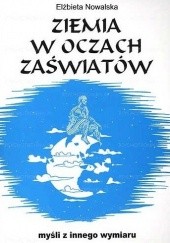 Okładka książki Ziemia w oczach zaświatów Elżbieta Nowalska