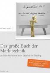 Okładka książki Das große Buch der Markttechnik: Auf der Suche nach der Qualität im Trading Michael Voigt
