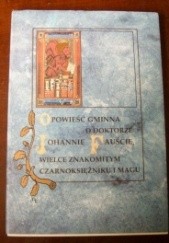 Okładka książki Opowieść gminna o doktorze Johannie Fauście, wielce znakomitym czarnoksiężniku i magu Jan Spiess