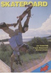 Okładka książki Skateboard Morten Frödin, Frank Messmann, Jan Söderhäll