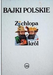Okładka książki Bajki Polskie. Z chłopa król Józef Ignacy Kraszewski