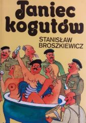 Okładka książki Taniec kogutów Stanisław Broszkiewicz