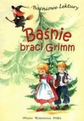 Okładka książki Baśnie braci Grimm Jacob Grimm, Wilhelm Grimm