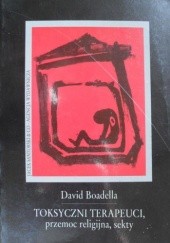 Okładka książki Toksyczni terapeuci, przemoc religijna, sekty David Boadella