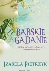 Okładka książki Babskie gadanie Izabela Pietrzyk