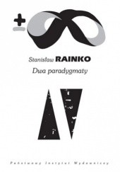 Okładka książki Dwa paradygmaty Stanisław Rainko