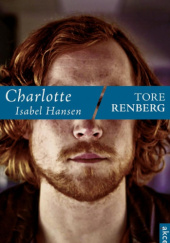 Okładka książki Charlotte Isabel Hansen Tore Renberg