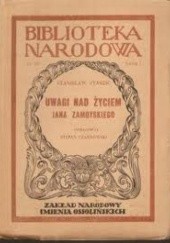 Okładka książki Uwagi nad życiem Jana Zamoyskiego Stanisław Staszic
