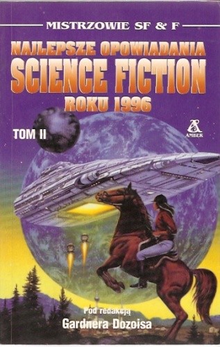 Najlepsze opowiadania science fiction roku 1996 (Tom II)