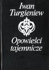 Okładka książki Opowieści tajemnicze Iwan Turgieniew