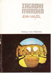 Okładka książki Zagadki Maroka Jean Mazel