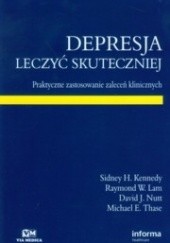 Okładka książki Depresja. Leczyć skuteczniej. Sidney H. Kennedy, Raymond W. Lam, David J. Nutt