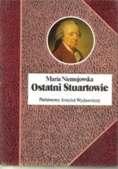 Okładka książki Ostatni Stuartowie Maria Niemojowska