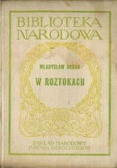 Okładka książki W Roztokach Władysław Orkan