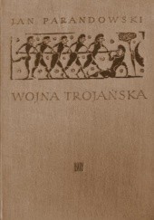 Okładka książki Wojna trojańska Jan Parandowski