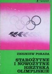Okładka książki Starożytne i Nowożytne Igrzyska Olimpijskie Zbigniew Porada
