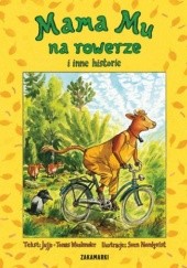 Okładka książki Mama Mu na rowerze i inne historie Sven Nordqvist, Jujja Wieslander, Tomas Wieslander