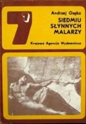 Okładka książki Siedmiu słynnych malarzy Andrzej Osęka