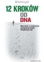 Okładka książki 12 kroków od dna. Opowieść o trzeźwości osiągniętej dzięki Wspólnocie AA Meszuge