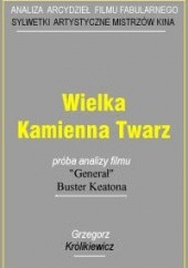 Okładka książki Wielka kamienna twarz Grzegorz Królikiewicz