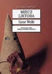 Okładka książki Miecz Liktora Gene Wolfe