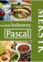 Okładka książki Meksyk - Przewodnik kulinarny Andrzej Rudnicki-Sipayłło, Ewa Rusek