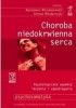 Okładka książki Choroba niedokrwienna serca. Psychologiczne aspekty zapobiegania i leczenia Dorota Włodarczyk,&nbsp;Kazimierz Wrześniewski