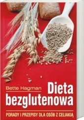 Okładka książki Dieta bezglutenowa. Porady i przepisy dla osób z celiakią Bette Hagman