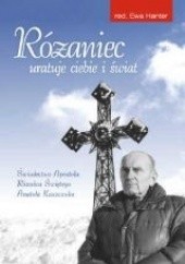 Okładka książki Różaniec uratuje ciebie i świat Anatol Kaszczuk