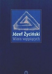 Okładka książki Wiara wątpiących Józef Życiński