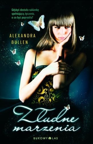 Okładka książki Złudne marzenia Alexandra Bullen