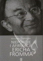 Okładka książki Niepokoje i afirmacje Ericha Fromma Mirosław Chałubiński