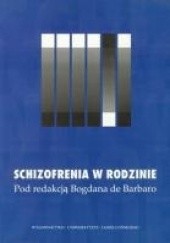 Okładka książki Schizofrenia w rodzinie Bogdan de Barbaro