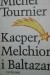 Kacper, Melchior i Baltazar